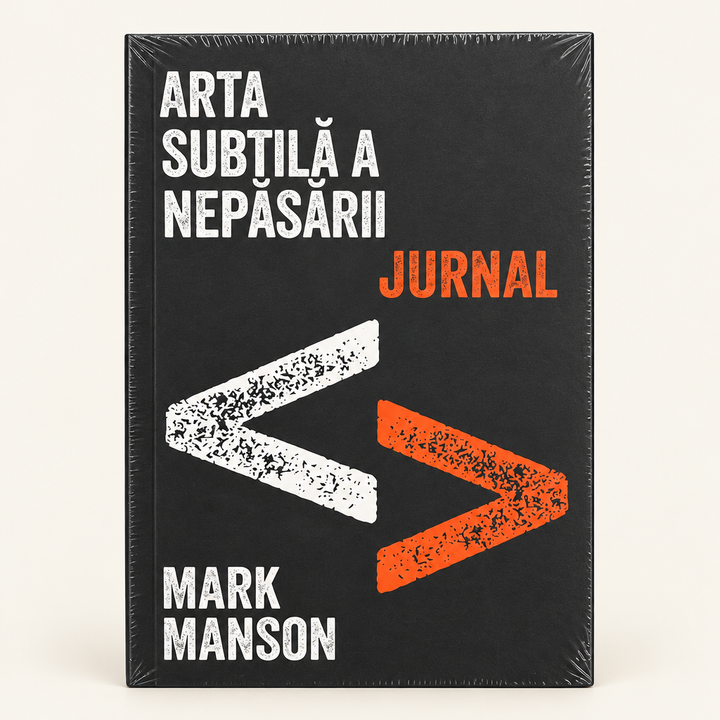 Arta subtilă a nepăsării. Jurnal – Mark Manson